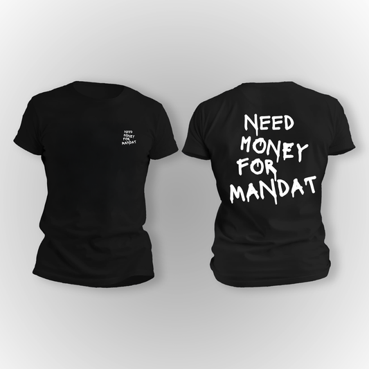Koszulka "NEED MONEY FOR MANDAT"